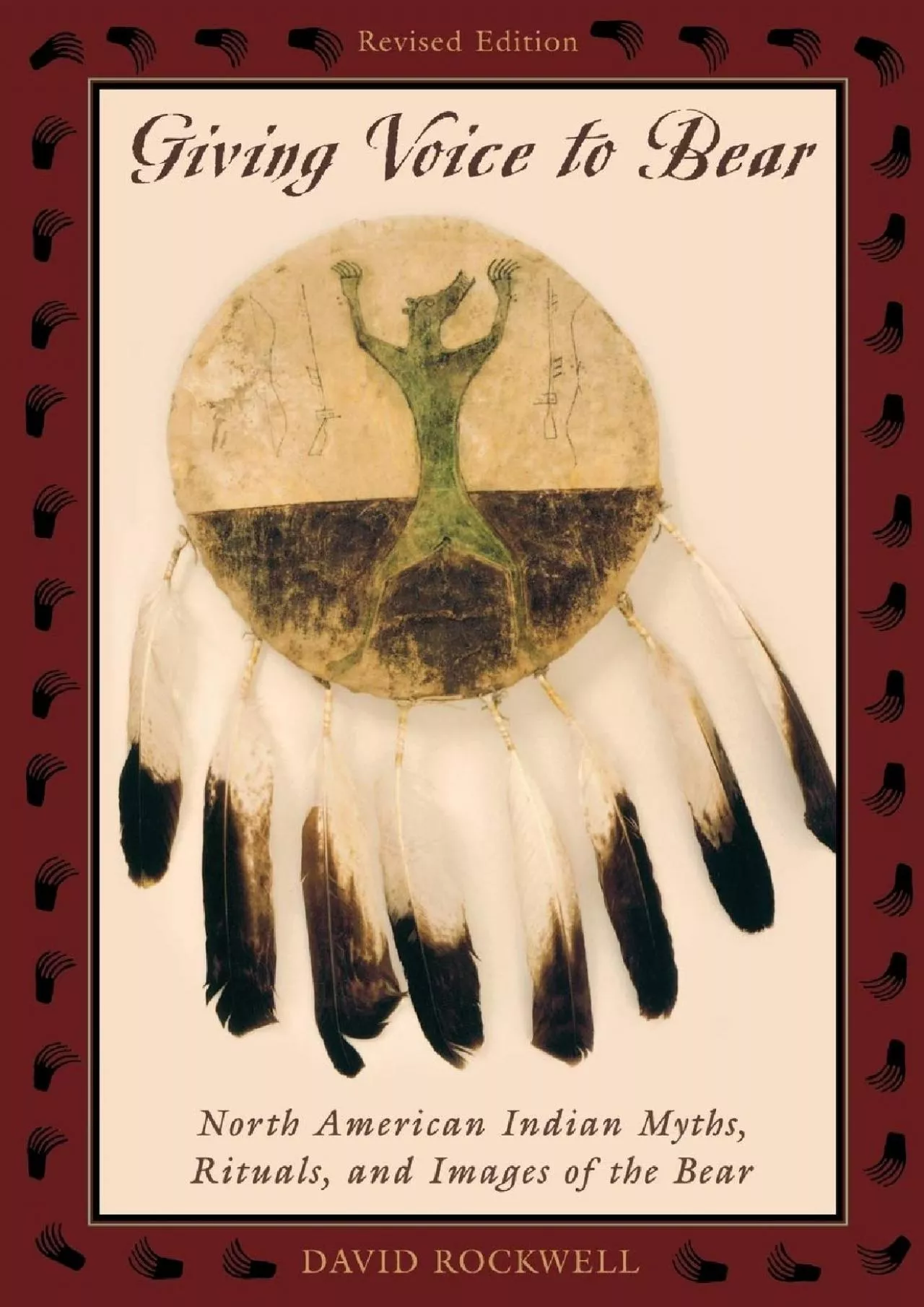 (EBOOK)-Giving Voice to Bear: North American Indian Myths, Rituals, and Images of the