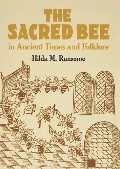 (BOOS)-The Sacred Bee in Ancient Times and Folklore (Dover Books on Anthropology and Folklore)