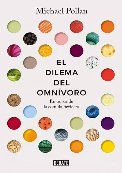 (READ)-El dilema del omnívoro: En busca de la comida perfecta / The Omnivore\'s Dilemma: A Natural History of Four Meals (Spanish ...