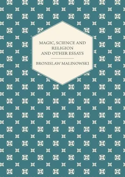 (BOOK)-Magic, Science and Religion and Other Essays