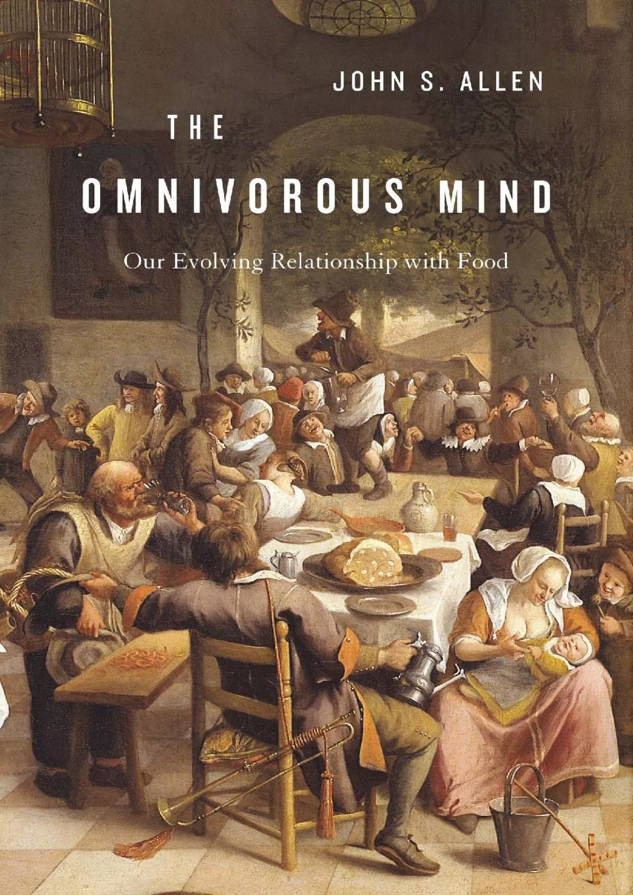 PDF-(BOOS)-The Omnivorous Mind: Our Evolving Relationship with Food