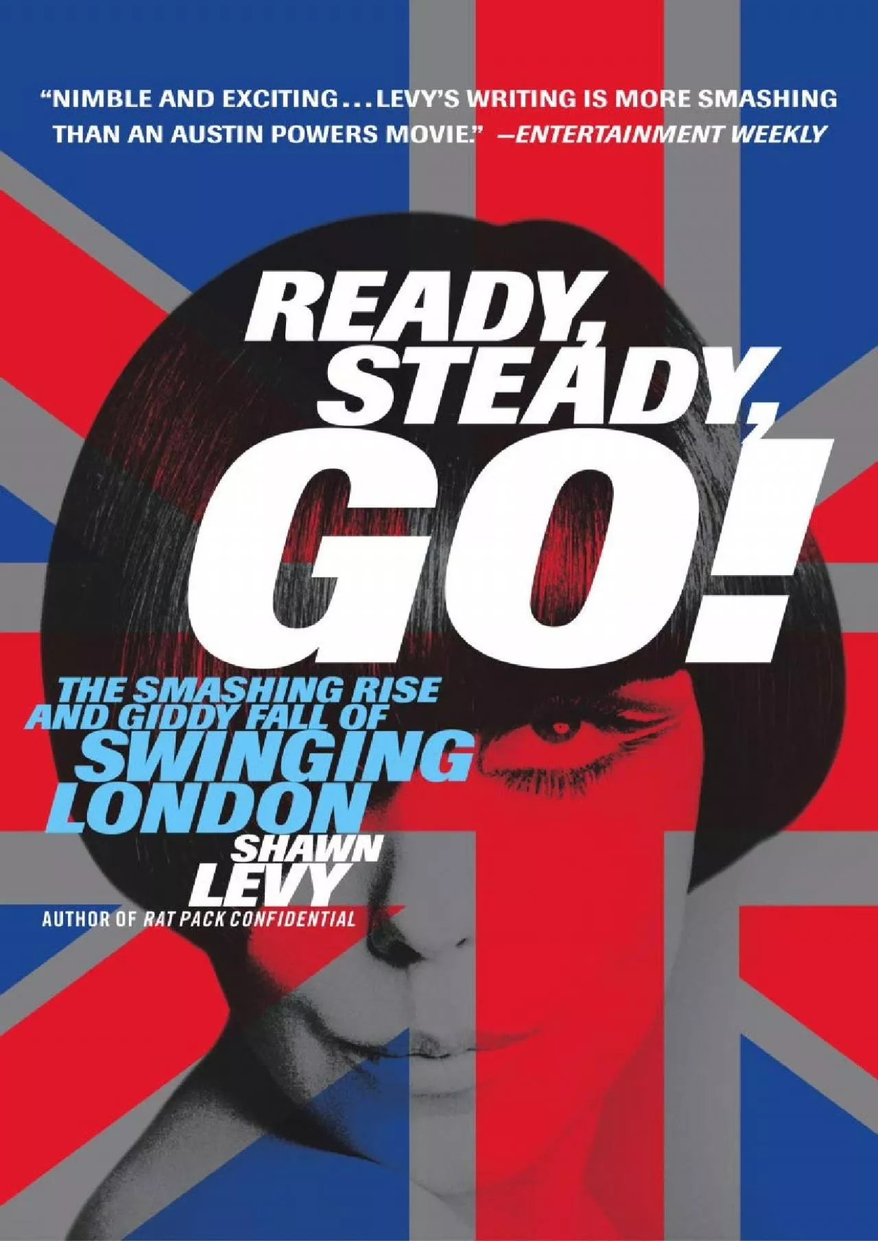 PDF-(EBOOK)-Ready, Steady, Go!: The Smashing Rise and Giddy Fall of Swinging London