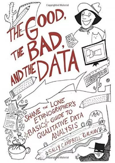 (BOOS)-The Good, the Bad, and the Data: Shane the Lone Ethnographer’s Basic Guide to Qualitative Data Analysis