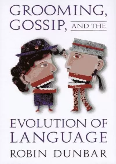 (BOOS)-Grooming, Gossip, and the Evolution of Language