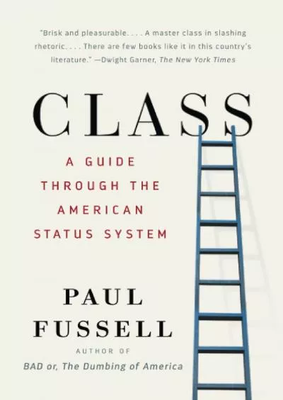 (DOWNLOAD)-Class: A Guide Through the American Status System