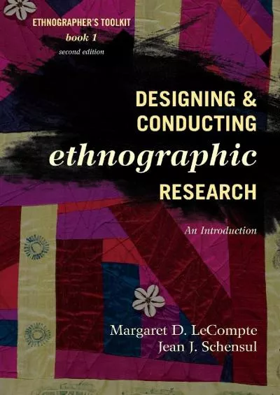 (BOOS)-Designing and Conducting Ethnographic Research: An Introduction (Volume 1) (Ethnographer\'s Toolkit, Second Edition, 1)