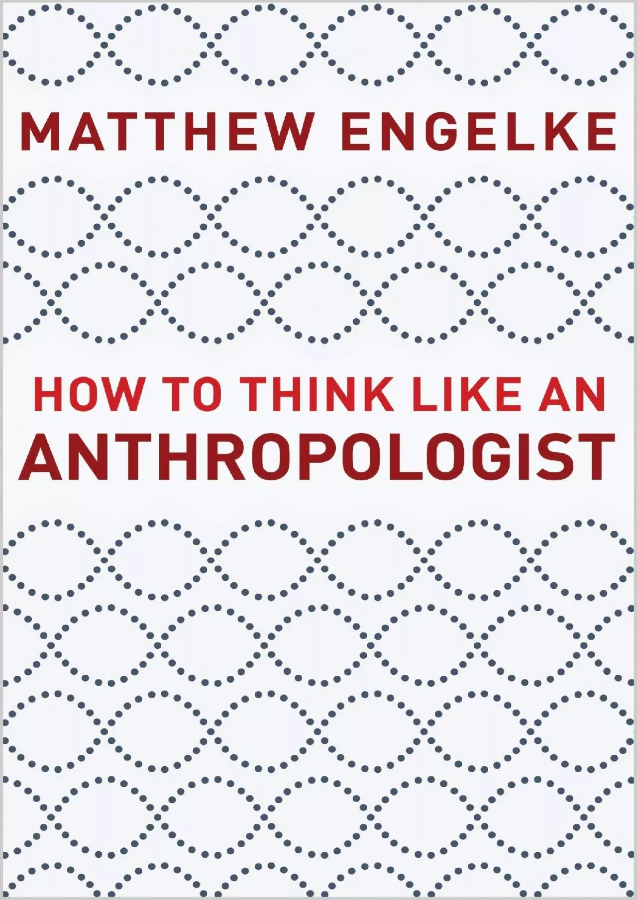 (DOWNLOAD)-How to Think Like an Anthropologist