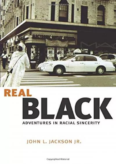 (BOOS)-Real Black: Adventures in Racial Sincerity