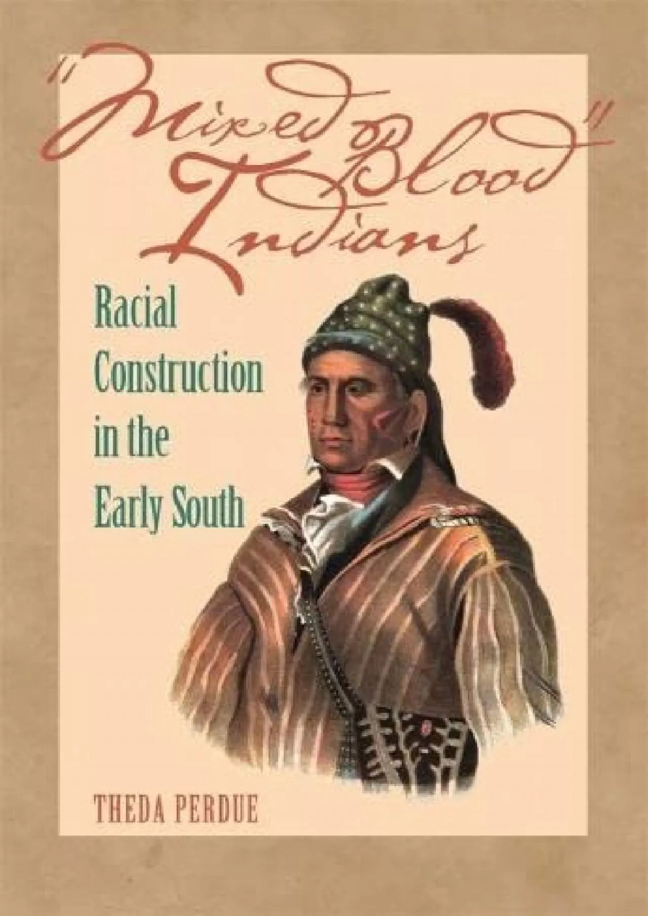 (EBOOK)-Mixed Blood Indians: Racial Construction in the Early South (Mercer University