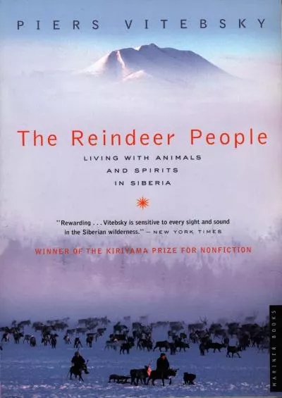(BOOS)-The Reindeer People: Living With Animals and Spirits in Siberia
