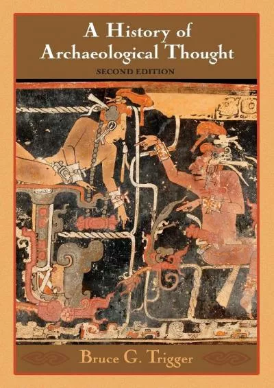 (DOWNLOAD)-A History of Archaeological Thought