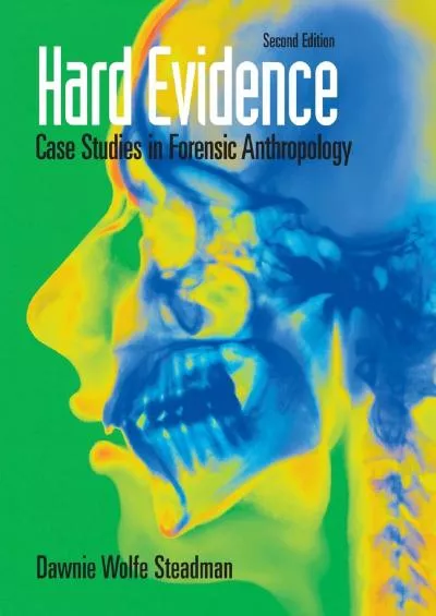 (EBOOK)-Hard Evidence: Case Studies in Forensic Anthropology