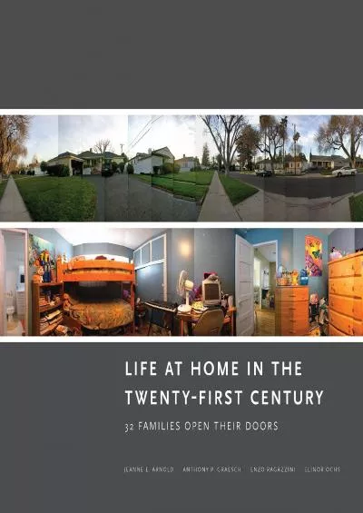 (READ)-Life at Home in the Twenty-First Century: 32 Families Open Their Doors