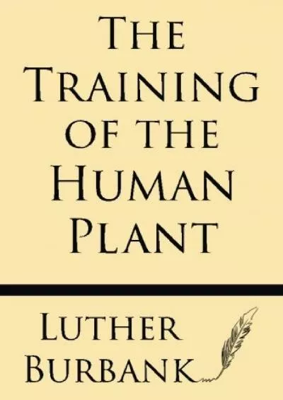 (READ)-The Training Of The Human Plant