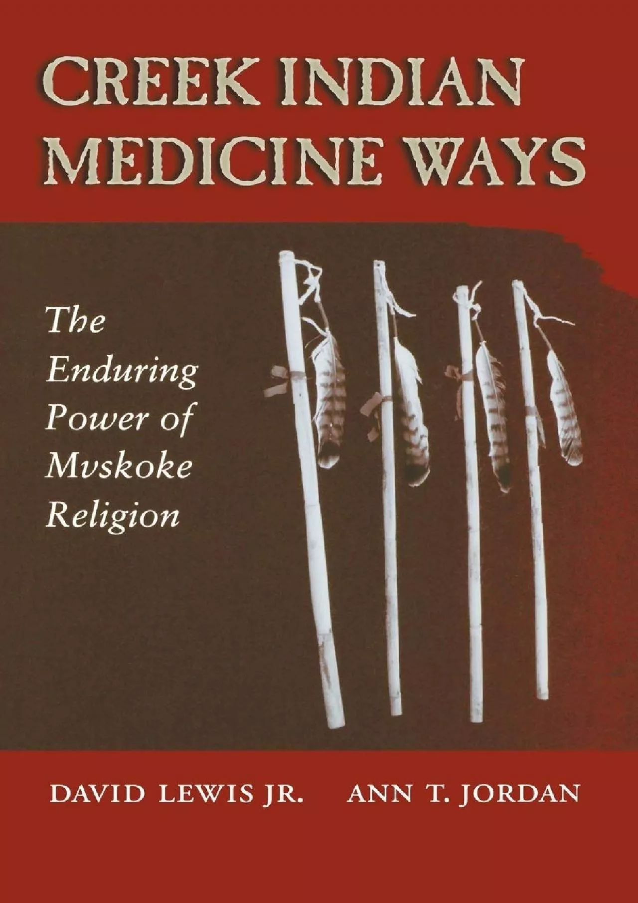 PDF-(READ)-Creek Indian Medicine Ways: The Enduring Power of Mvskoke Religion