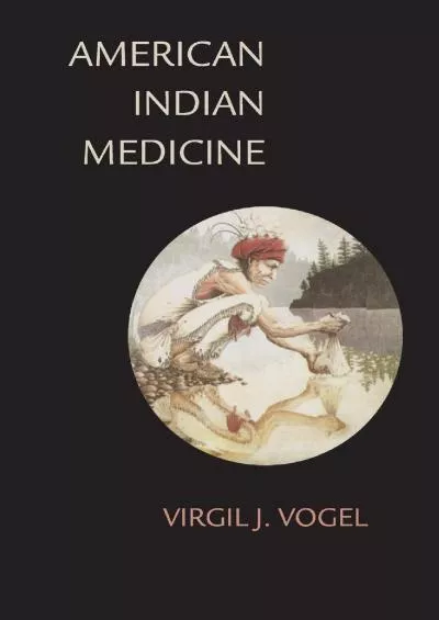 (DOWNLOAD)-American Indian Medicine (Volume 95) (The Civilization of the American Indian Series)