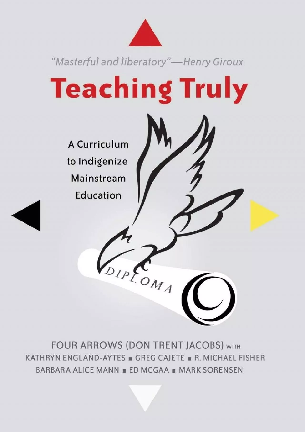 (READ)-Teaching Truly: A Curriculum to Indigenize Mainstream Education (Critical Praxis