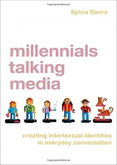 (BOOS)-Millennials Talking Media: Creating Intertextual Identities in Everyday Conversation
