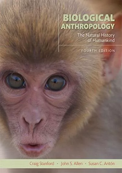 (BOOK)-Biological Anthropology: The Natural History of Humankind (4th Edition)