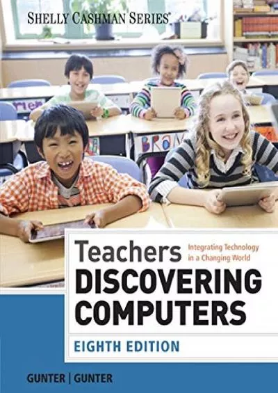 (EBOOK)-Teachers Discovering Computers: Integrating Technology in a Changing World (Shelly