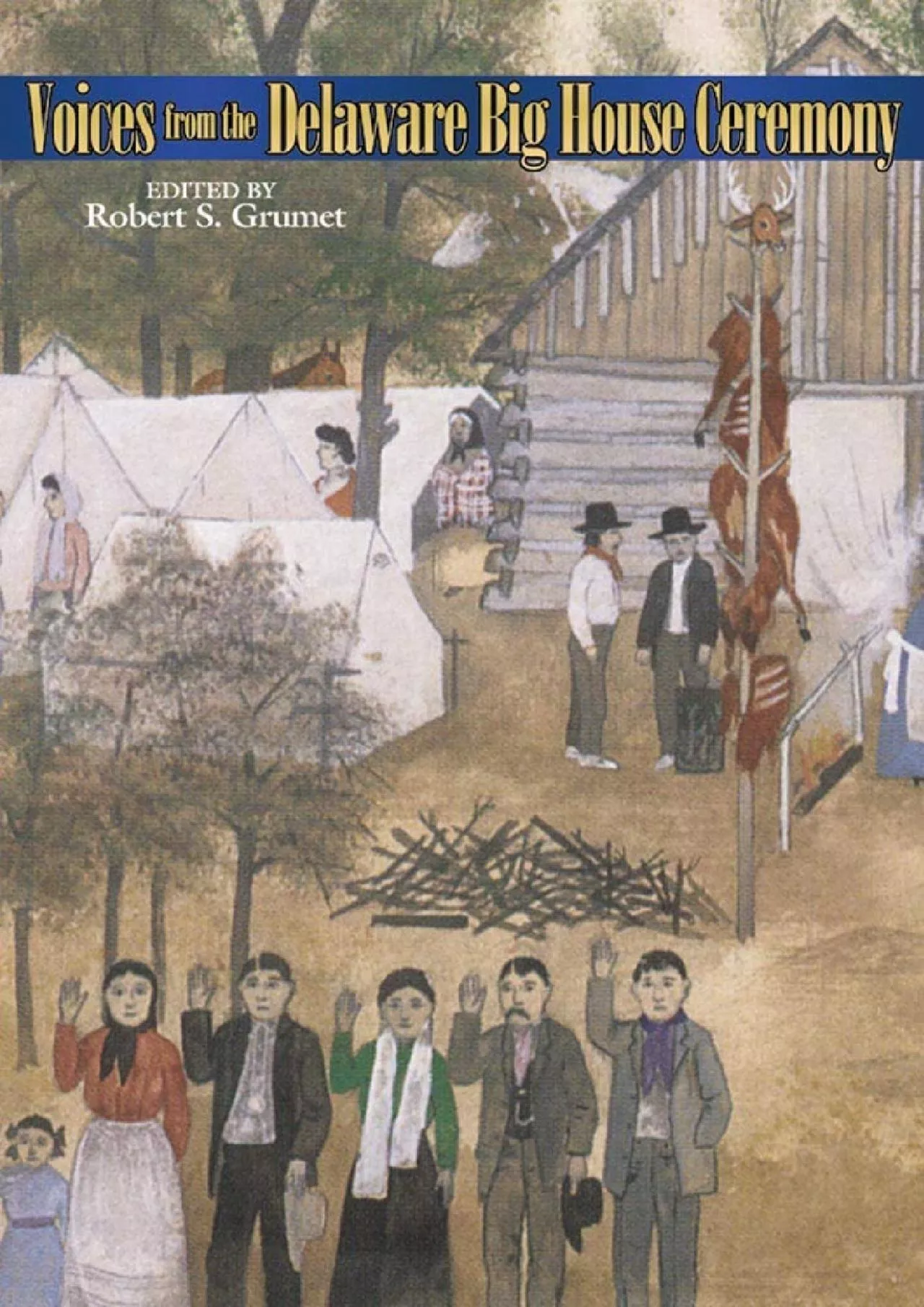 PDF-(BOOK)-Voices from the Delaware Big House Ceremony (Civilization of the American Indian