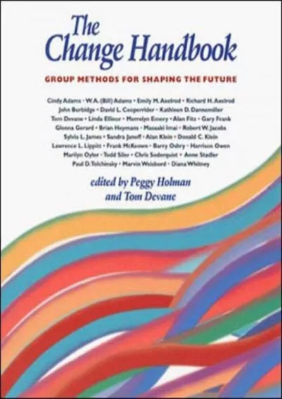 (EBOOK)-The Change Handbook: Group Methods for Shaping the Future