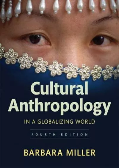 (BOOK)-Cultural Anthropology in a Globalizing World (4th Edition)