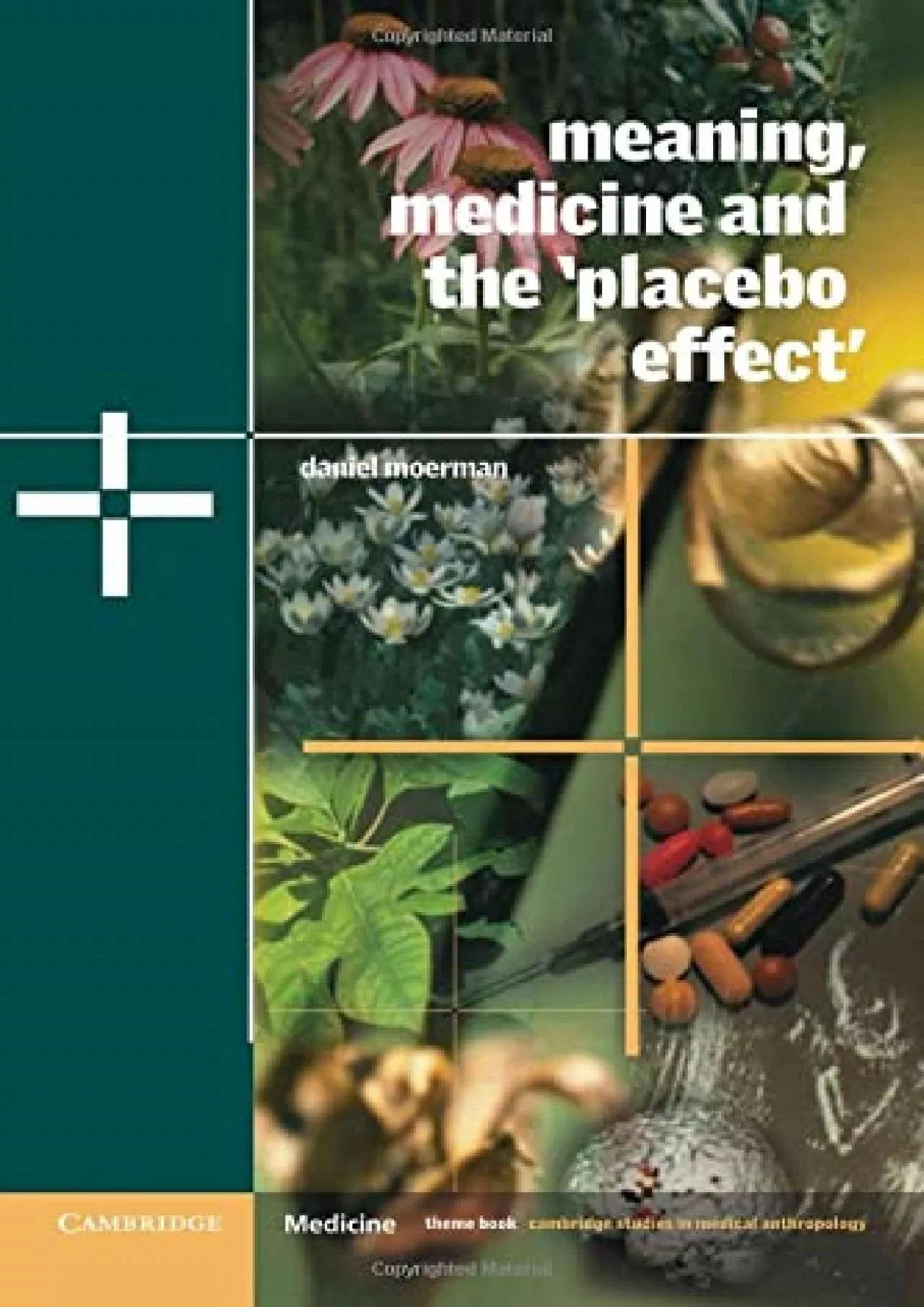 (BOOK)-Meaning, Medicine and the \'Placebo Effect\' (Cambridge Studies in Medical Anthropology,