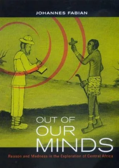 (BOOK)-Out of Our Minds: Reason & Madness in the Exploration of Central Africa