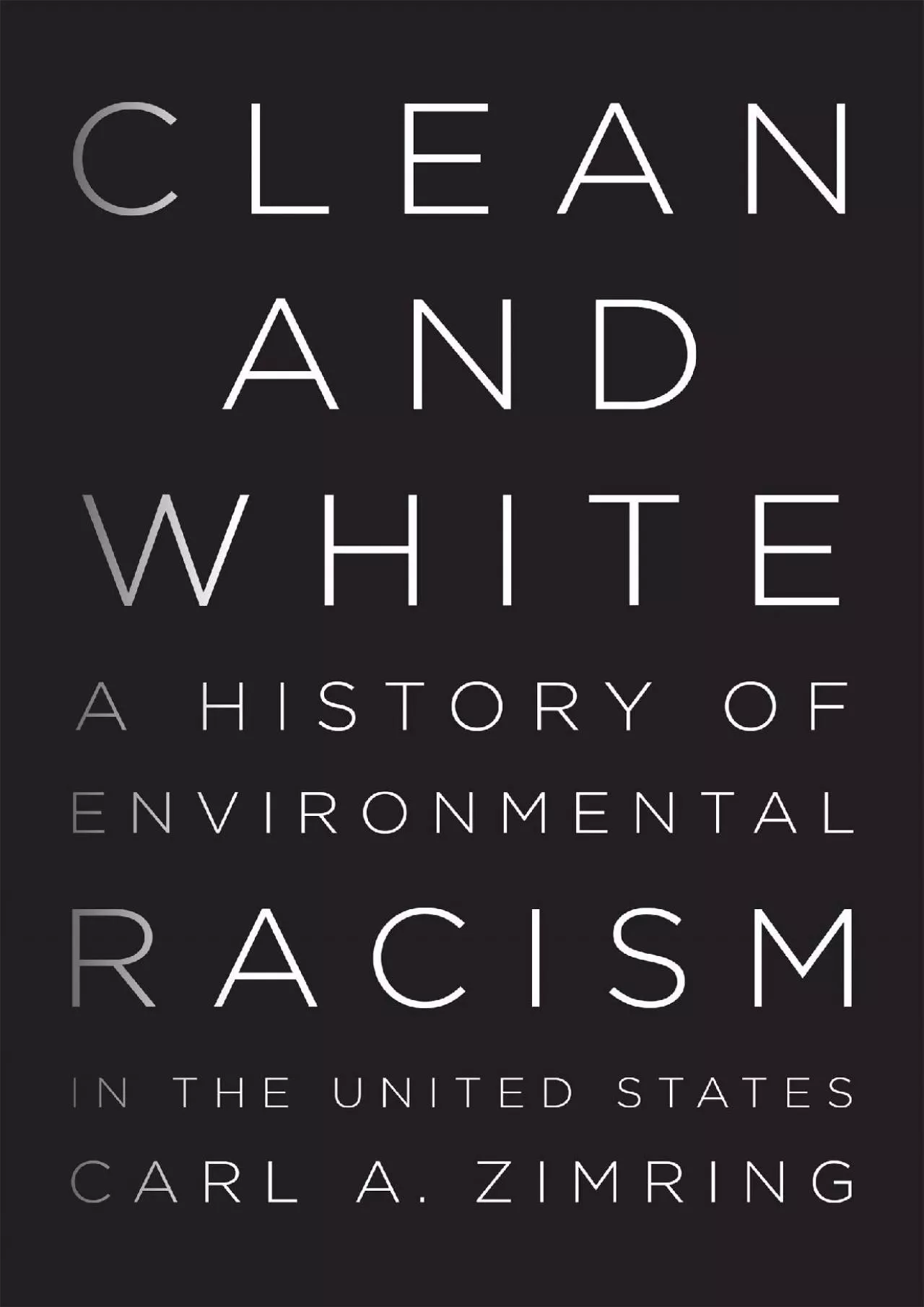 (BOOS)-Clean and White: A History of Environmental Racism in the United States