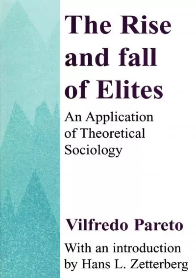 (EBOOK)-The Rise and Fall of Elites: Application of Theoretical Sociology