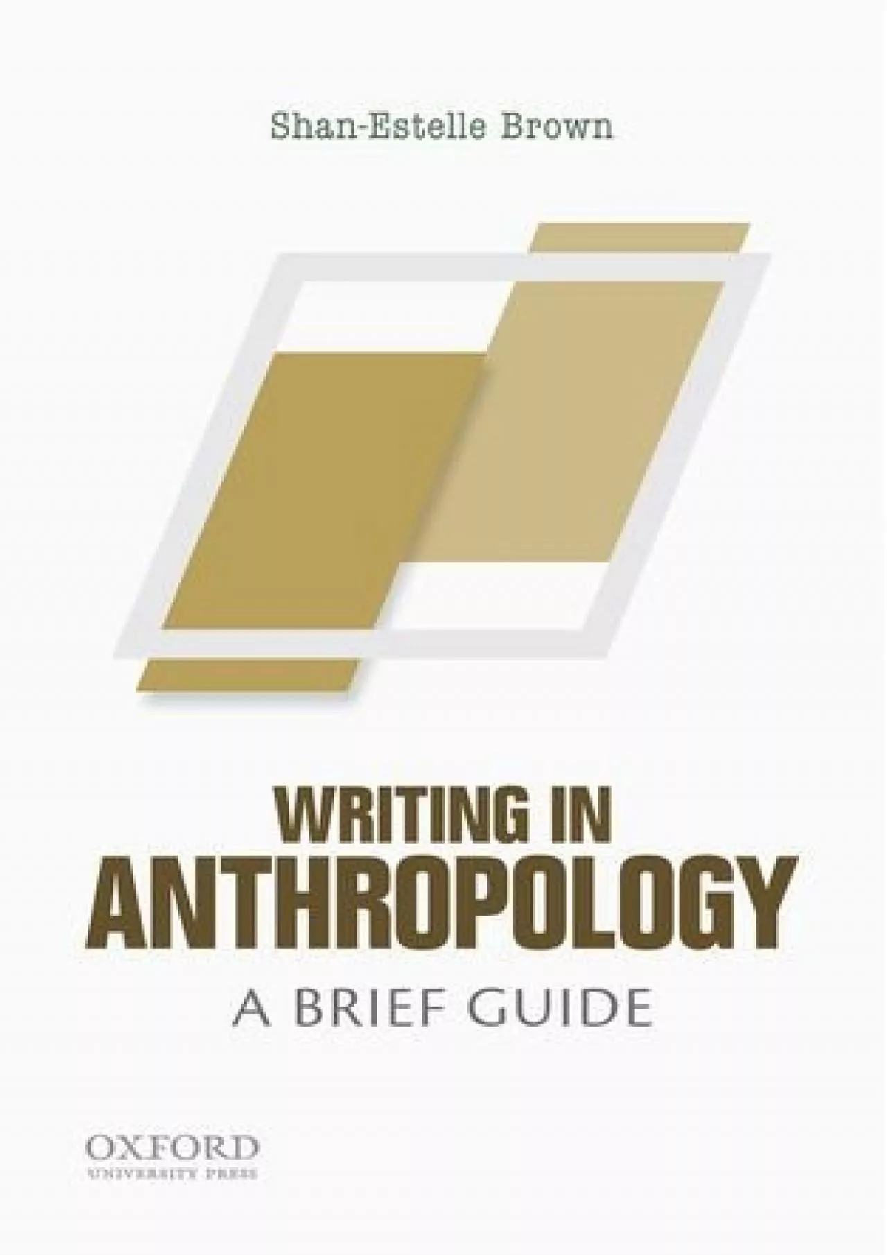 PDF-(DOWNLOAD)-Writing in Anthropology: A Brief Guide (Short Guides to Writing in the Disciplin)