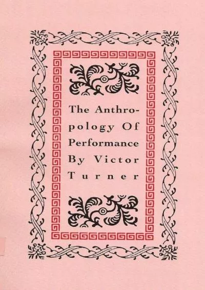 (DOWNLOAD)-The Anthropology of Performance (PAJ Books)