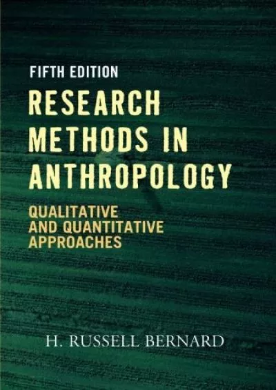 (BOOS)-RESEARCH METHODS IN ANTHROPOLOGY 5ED: Qualitative And Quantitative Approaches