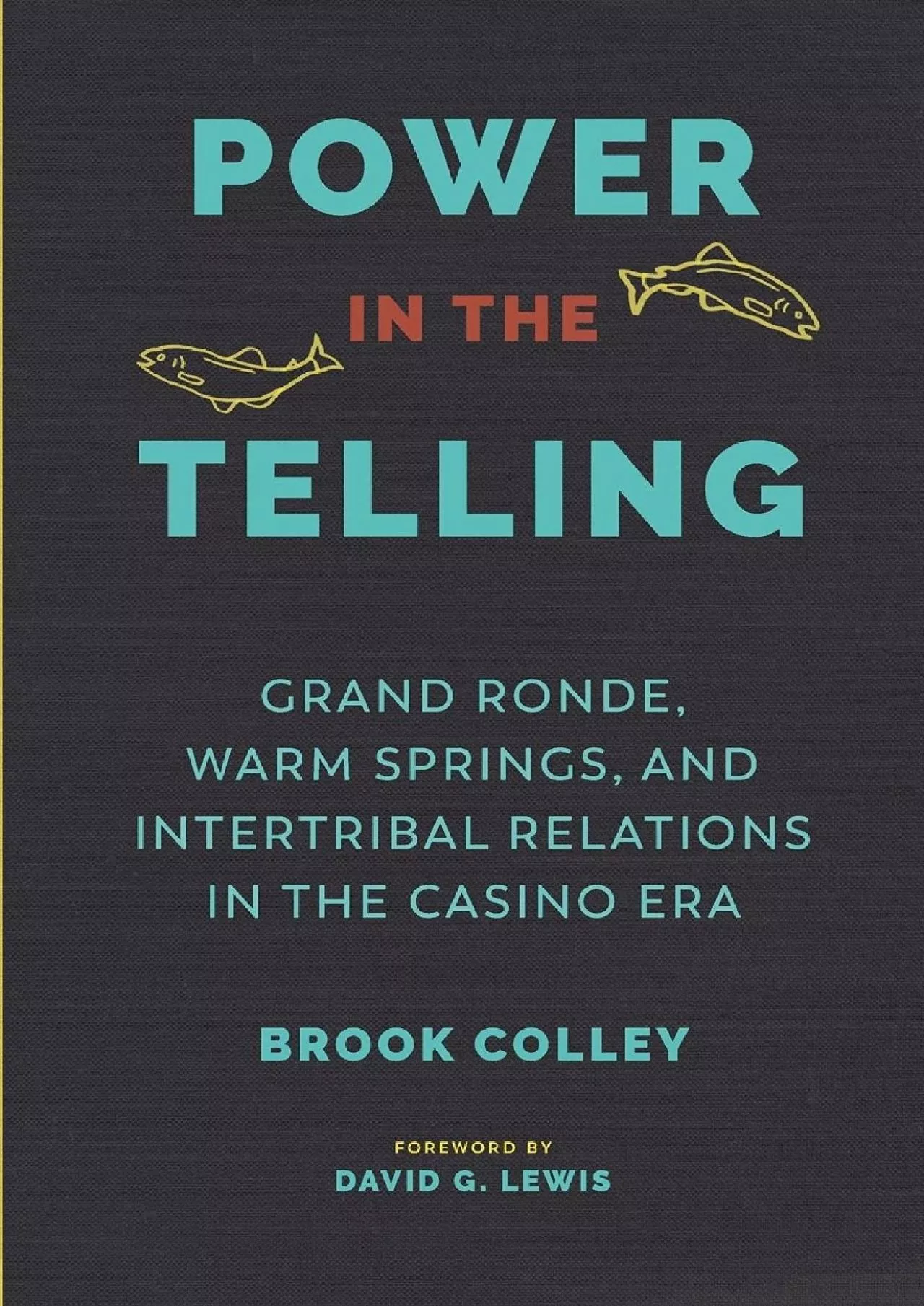 PDF-(DOWNLOAD)-Power in the Telling: Grand Ronde, Warm Springs, and Intertribal Relations