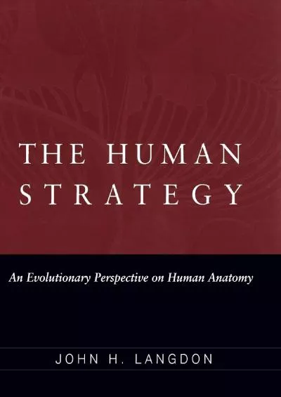 (BOOS)-The Human Strategy: An Evolutionary Perspective on Human Anatomy