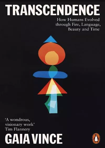 (BOOK)-Transcendence: How Humans Evolved through Fire, Language, Beauty, and Time
