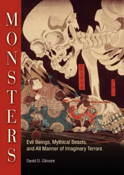 (EBOOK)-Monsters: Evil Beings, Mythical Beasts, and All Manner of Imaginary Terrors