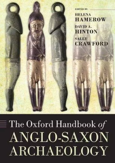 (BOOS)-The Oxford Handbook of Anglo-Saxon Archaeology (Oxford Handbooks)