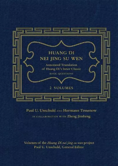 (BOOK)-Huang Di Nei Jing Su Wen: An Annotated Translation of Huang Di’s Inner Classic – Basic Questions: 2 volumes