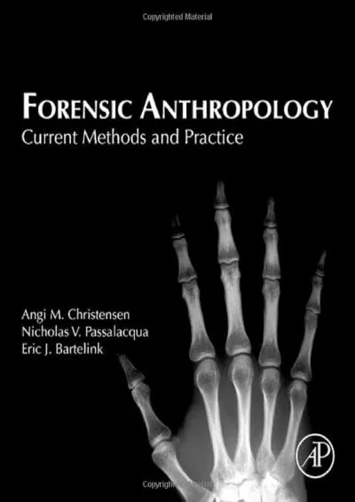 (EBOOK)-Forensic Anthropology: Current Methods and Practice