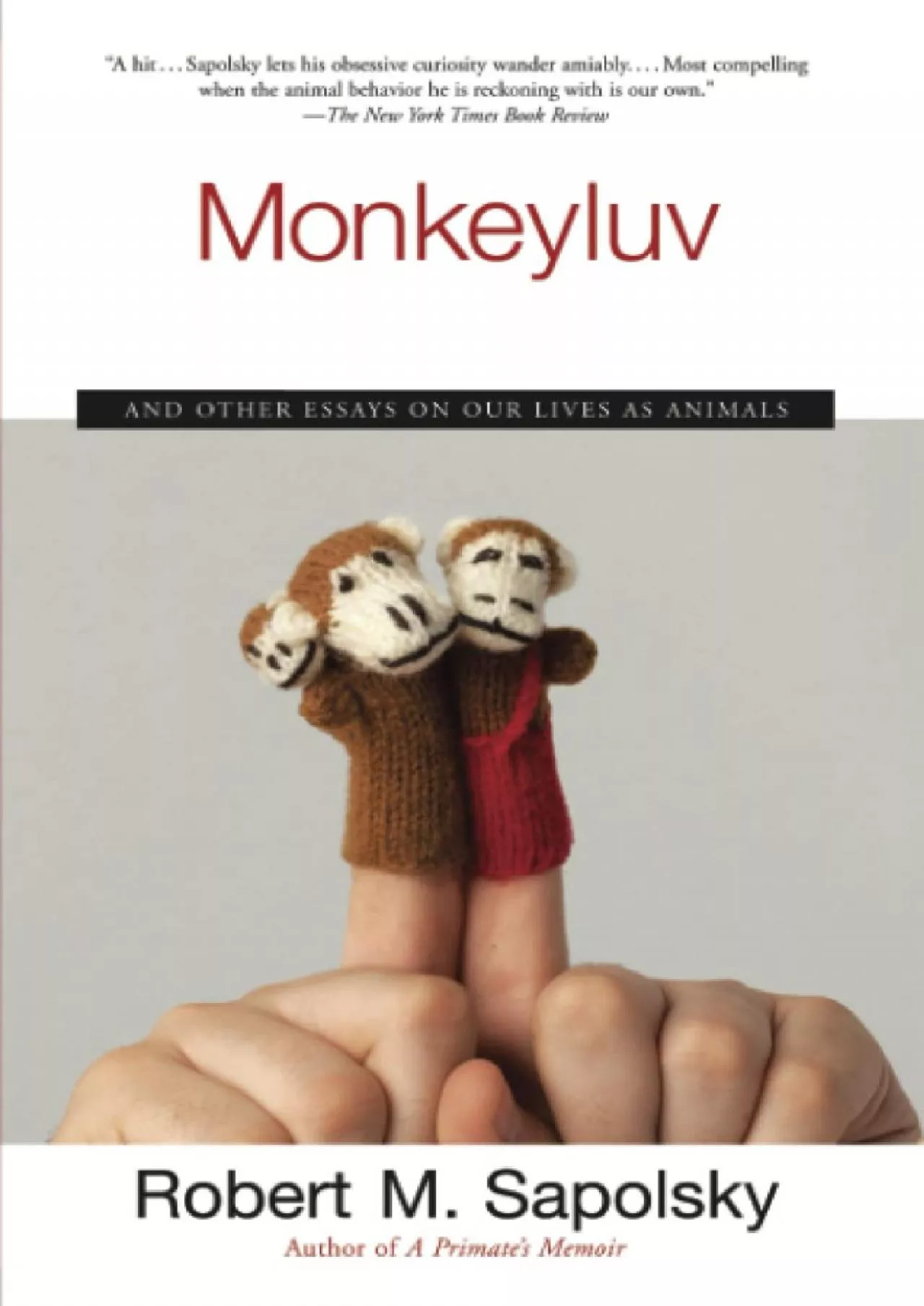 PDF-(BOOS)-Monkeyluv: And Other Essays on Our Lives as Animals