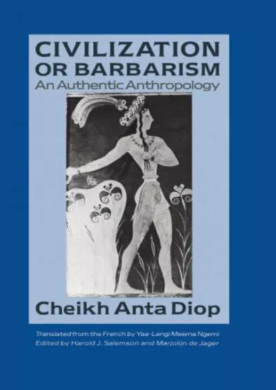 (READ)-Civilization or Barbarism: An Authentic Anthropology