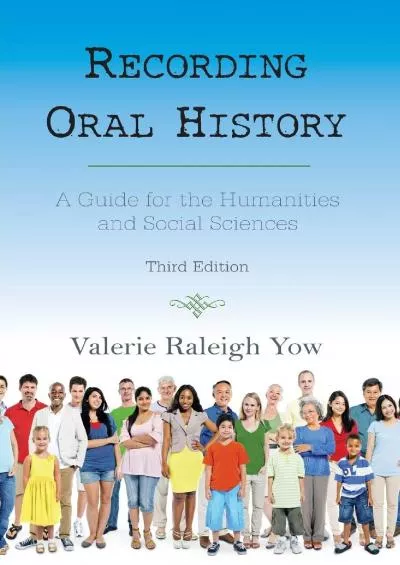 (EBOOK)-Recording Oral History: A Guide for the Humanities and Social Sciences