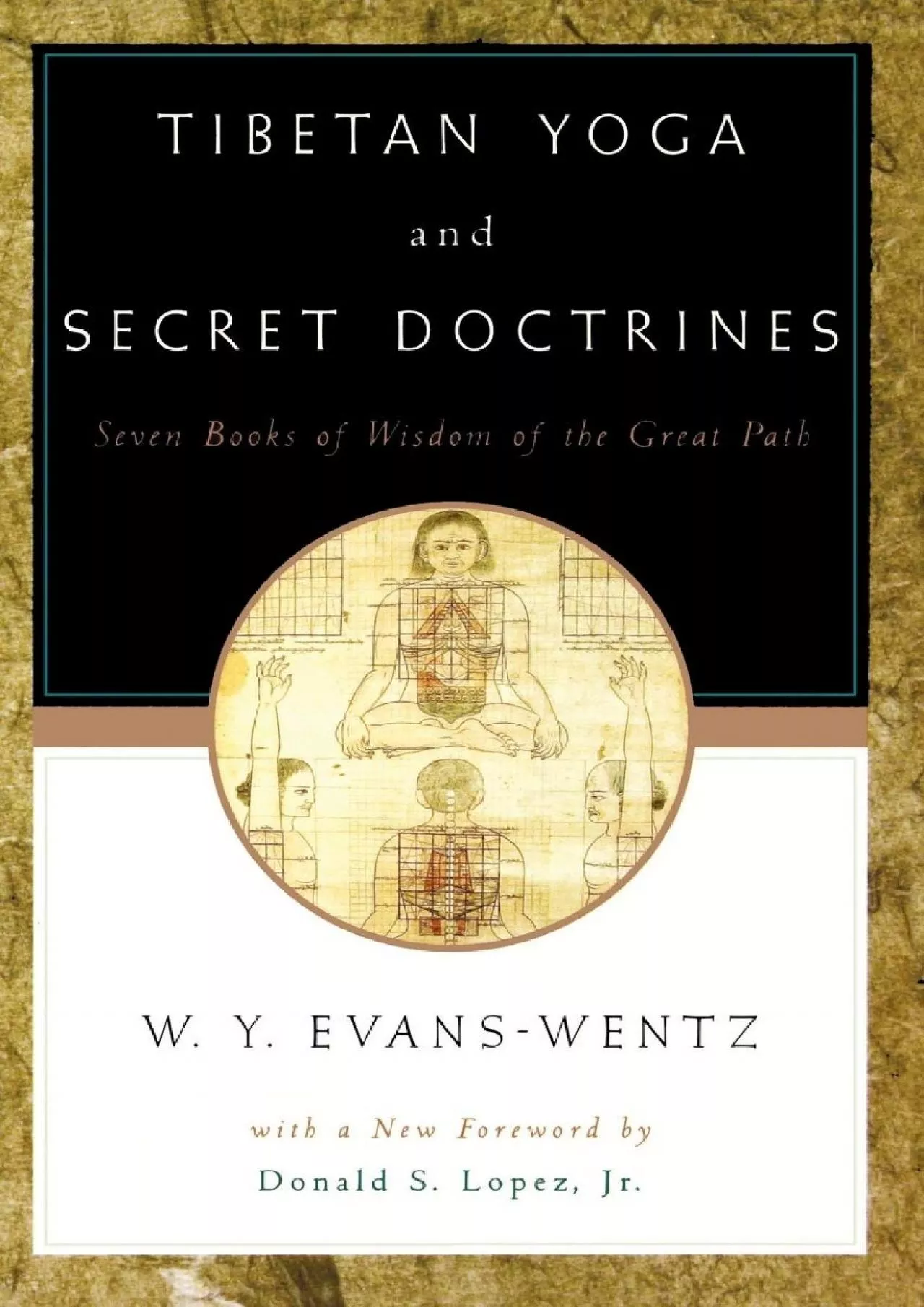 (DOWNLOAD)-Tibetan Yoga and Secret Doctrines: Seven Books of Wisdom of the Great Path,
