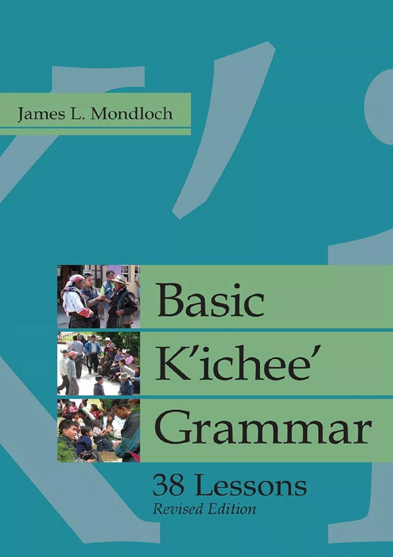 PDF-(BOOK)-Basic K\'ichee\' Grammar: 38 Lessons, Revised Edition (IMS Monograph Series)