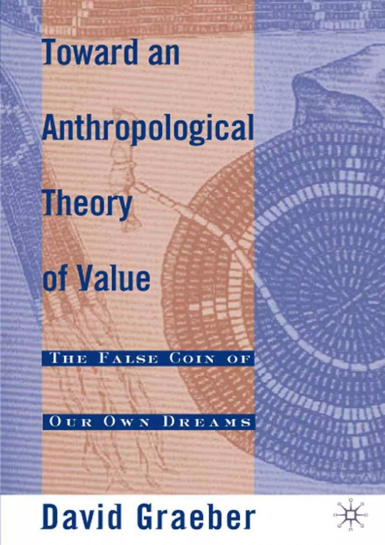 PDF-(BOOS)-Toward An Anthropological Theory of Value: The False Coin of Our Own Dreams