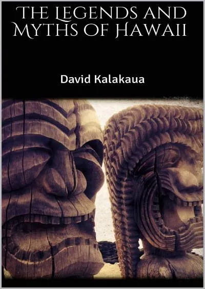 (DOWNLOAD)-The Legends and Myths of Hawaii