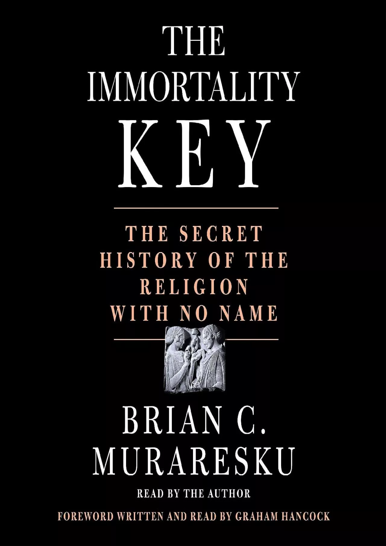 PDF-(BOOS)-The Immortality Key: The Secret History of the Religion with No Name