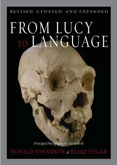 (READ)-From Lucy to Language: Revised, Updated, and Expanded